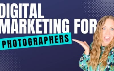 Picture-Perfect Promotion: A Comprehensive Guide to Digital Marketing for Photographers