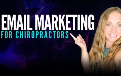 Unleashing the Power of Email Marketing for Your Chiropractic Practice